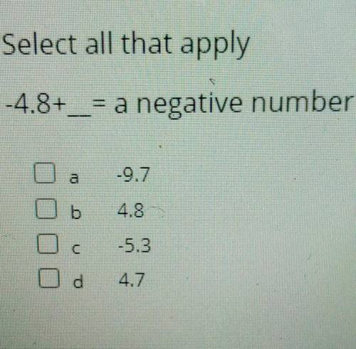 -4.8 plus what equal a negative number please help