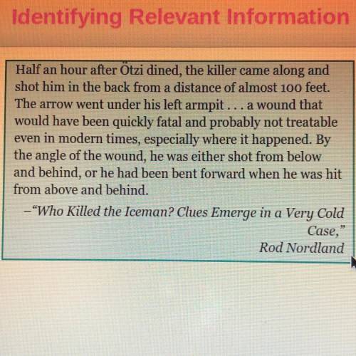 Which statement describes information that is relevant

to understanding how Ötzi may have died?
O