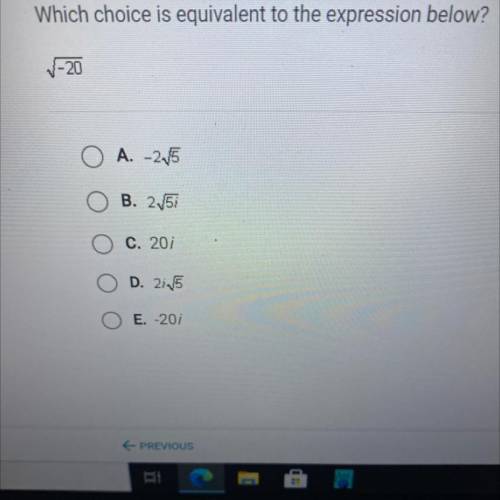 Which choice is equivalent to sqroot-20