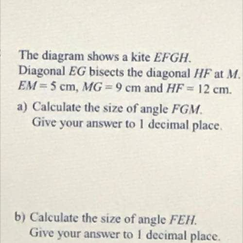 The diagram shows a kite EFGH.

Diagonal EG bisects the diagonal HF at M
EV = 5 cm, MG = 9 cm and