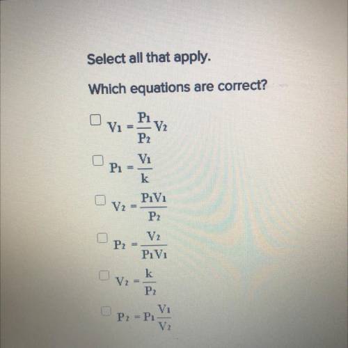 Select all that apply.
Which equations are correct?