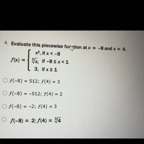 Evaluate this piecewise function at x=-8 and x=4