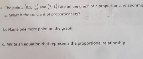 The points (0.5, 1/10) and (7, 1 2/5) are on the graph of a proportional relationship.

a. What is