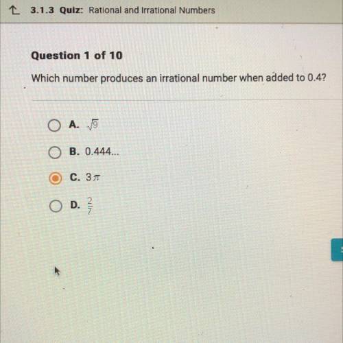 Which number produces an irrational number when added to 0.4?
If correct will award!