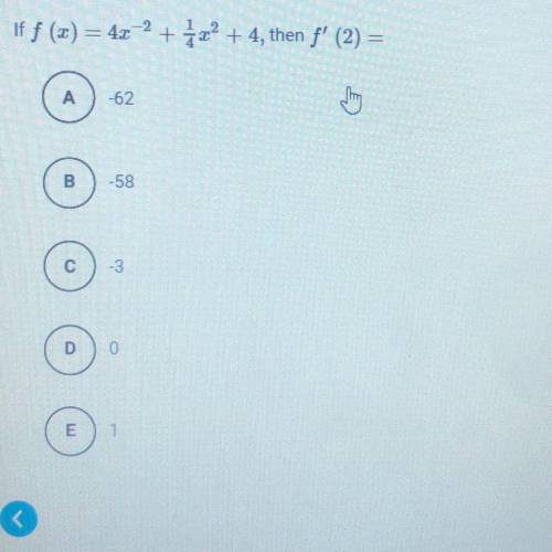 PLEASE HELP!! If f (x) = 4x^-2 + 1/4x^2 + 4, then f’(2) =