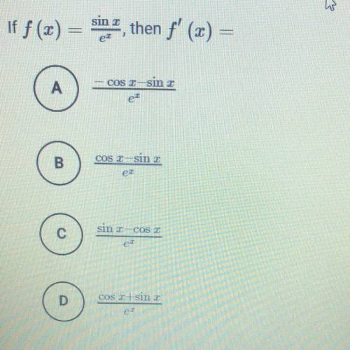 Please help me!! If f (x) = sinx/e^x, then f’ (x) =