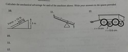 Calculate the mechanical advantage for each of the machines shown. Write your answers in the spaces