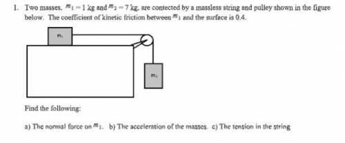 How do I find the Normal Force, Acceleration of Masses and Tension in the String knowing that m_1 =