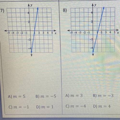 #7 and #8 find the slope in the graphs MULTIPLE CHOICE