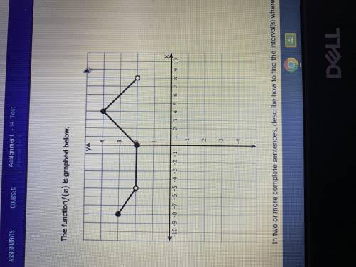 The function F(x)is graphed below in two or more complete sentences describe how to find the interv