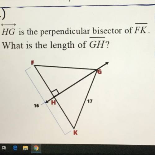 HG is the perpendicular bisector of FK.
What is the length of GH?
8
9
15
34