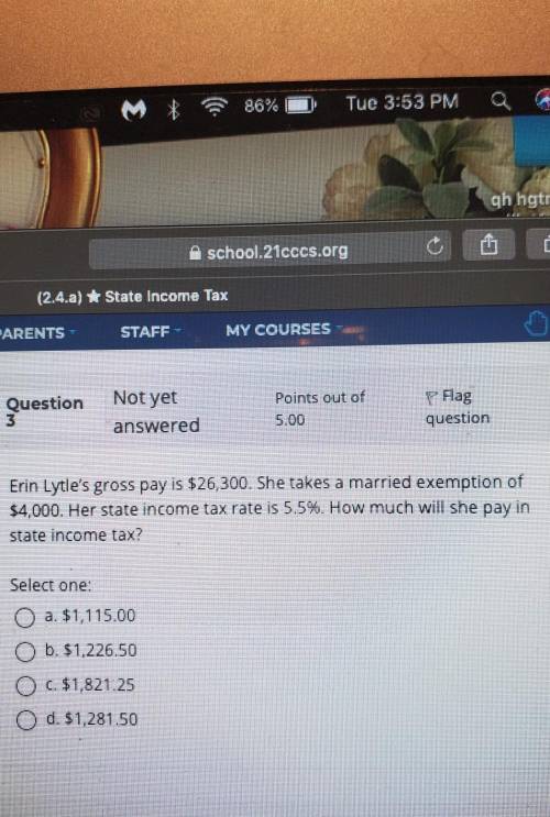erin gross pay is 26,300. she takes a married exemption of 4000. her state income tax rate is 5.5%.