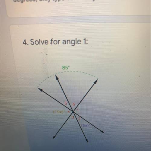 4. Solve for angle 1:
5
6
2
(19x) 4
3
2
(6x)
What is this answer?