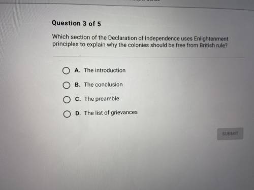 Which section of the declaration of independence uses enlightenment principles to explain why the c