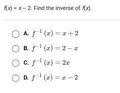 PLEASE HELP f(x)= x-2. Find the inverse of f(x)