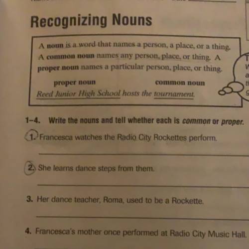 HELP JUST 1 AND 2 PLEASE HURRY WRITE THE NOUNS AND TELL WHETHER EACH IS COMMON OR PROPER