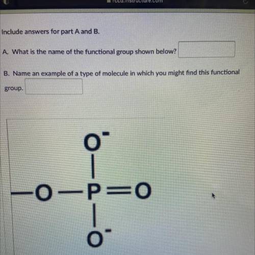 Include answers for part A and B.

A. What is the name of the functional group shown below?
B. Nam