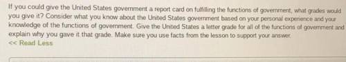 If you could give the United States government a report card on fulfilling the functions of governm