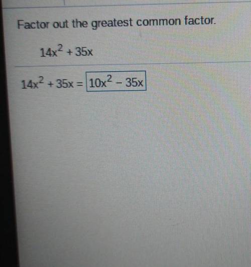 NoFactor out the greatest common factor. 14x2 + 35x 14x235x