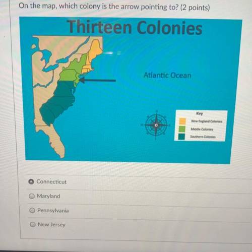 On the map, which colony is the arrow pointing to? (2 points)

Thirteen Colonies
Atlantic Ocean
WY