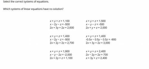 Select the correct systems of equations.
Which systems of linear equations have no solution?