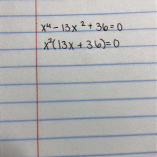 X^4-l3^2+36=0
find the values of x