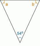 For this isosceles triangle, find the measure of angles a and b.

angle a =  and angle b =