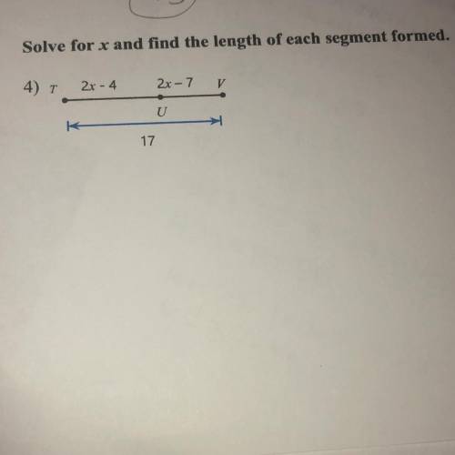 Solve for x and find the length of each segment formed.
PLZ HELP!!