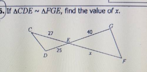 6.)IF CDE - FGE, find the value of x.