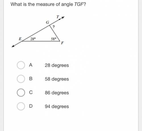 What is the measure of angle TGF?

A 
28 degrees
B 
58 degrees
C 
86 degrees
D 
94 degrees