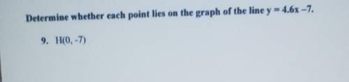 HELP!! please explain how you got the answer too.

Determine whether cach point lies on the graph