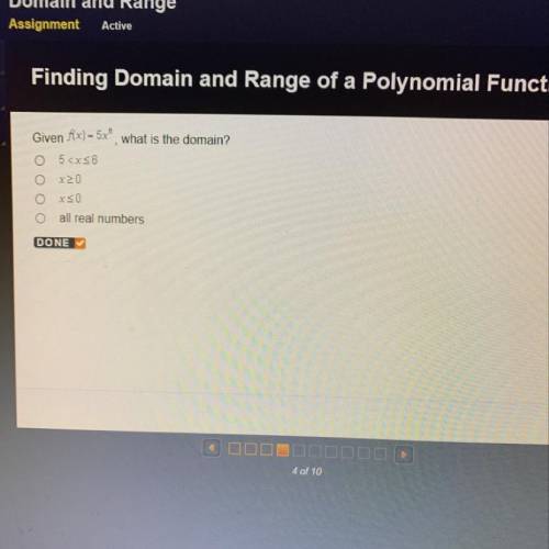 Finding Domain and Range of a Polynomial Function

Given Ax) - 5x, what is the domain?
5
x20
XSO