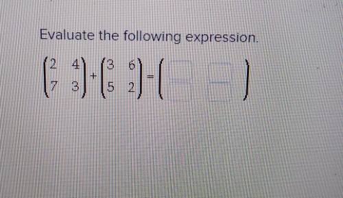 PLEASE HELP ASAP!!Evaluate the following expression