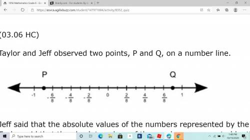 Jeff said that the absolute values of the numbers represented by the two points are different. Tayl