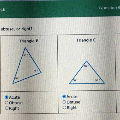 Are the triangles below acute obtuse or right (I have to make multiple questions because it won’t l