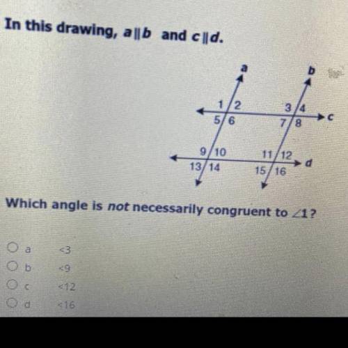 Which angle is not necessarily congruent to <1
