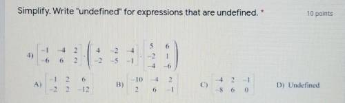 Simplify. Write undefined for expressions that are undefined.

I don't understand it, can someon