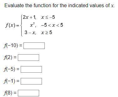 Evaluate the function for the indicated values of x.
[Look at image]