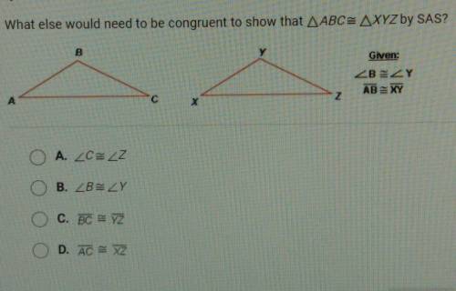 What else would need to be congruent to show that AABC= AXYZ by SAS?