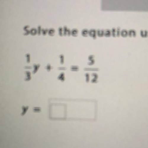Solve the equation using the Properties of Equality.
