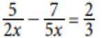 Solve This Equation
x/3 - 7(x-2)/9 = 4 - 2x-5/6