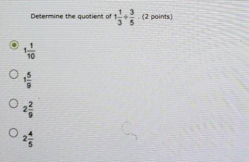 Determine the quotient of 1 1/3÷ 3/5