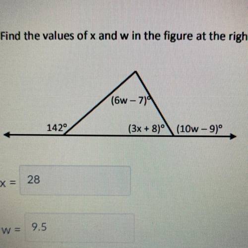 FIND THE VALUE OF X AND W my answer is incorrect 
PLEASE HELP ME
geometry