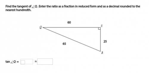 Find the tangent of <Q . Enter the ratio as a fraction in reduced form and as a decimal rounded