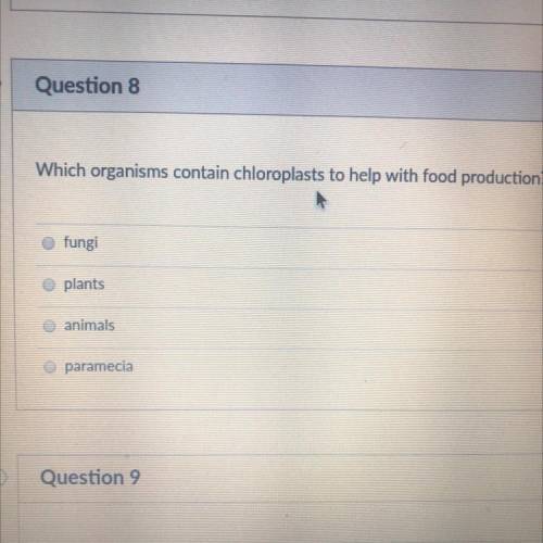 Which organisms contain chloroplasts to help with food production?