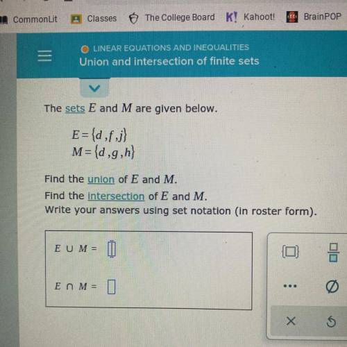 The sets E and M are given below.

E={d,1.j}
M={d,g,h}
Find the union of E and M.
Find the interse