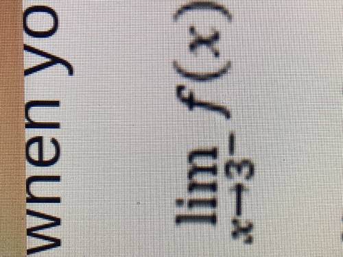 Lim x->3- f(x) i need to find the answer to this equation