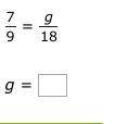 Solve for g in the proportion.