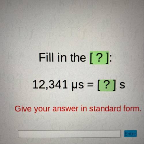 Fill in the [?]:
12,341 us = [?]s
Give your answer in standard form. 
Plz help