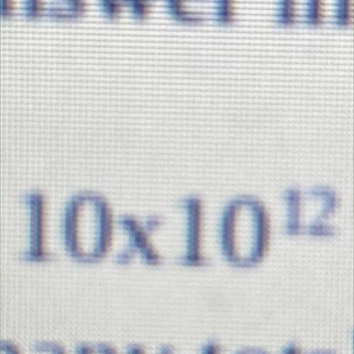 What is 10x10^12??????????????